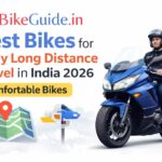 Best Bikes for Low Budget Buyers in India 2026 – Cheapest Mileage Bikes Best Bikes for Daily Long Distance Travel in India 2026 – Comfortable Bikes