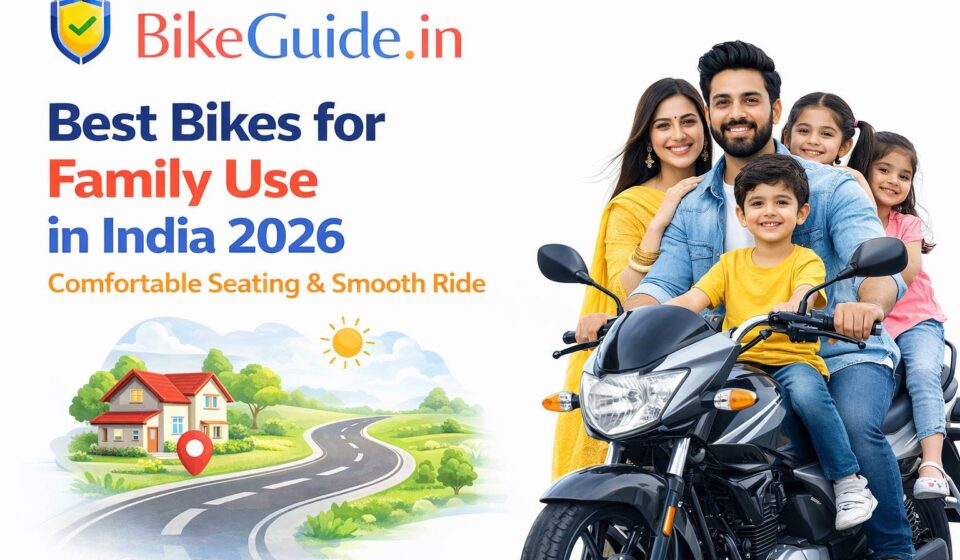 Best Bikes for Family Use in India 2026 – Comfortable Seating & Smooth Ride
