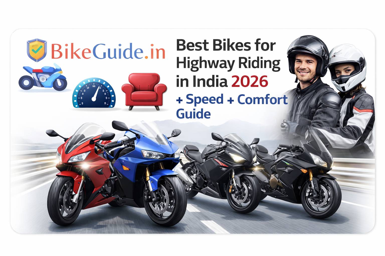 Best Bikes for Highway Riding in India 2026 – Speed + Comfort Guide Best Bikes for Highway Riding in India 2026 – Speed + Comfort Guide