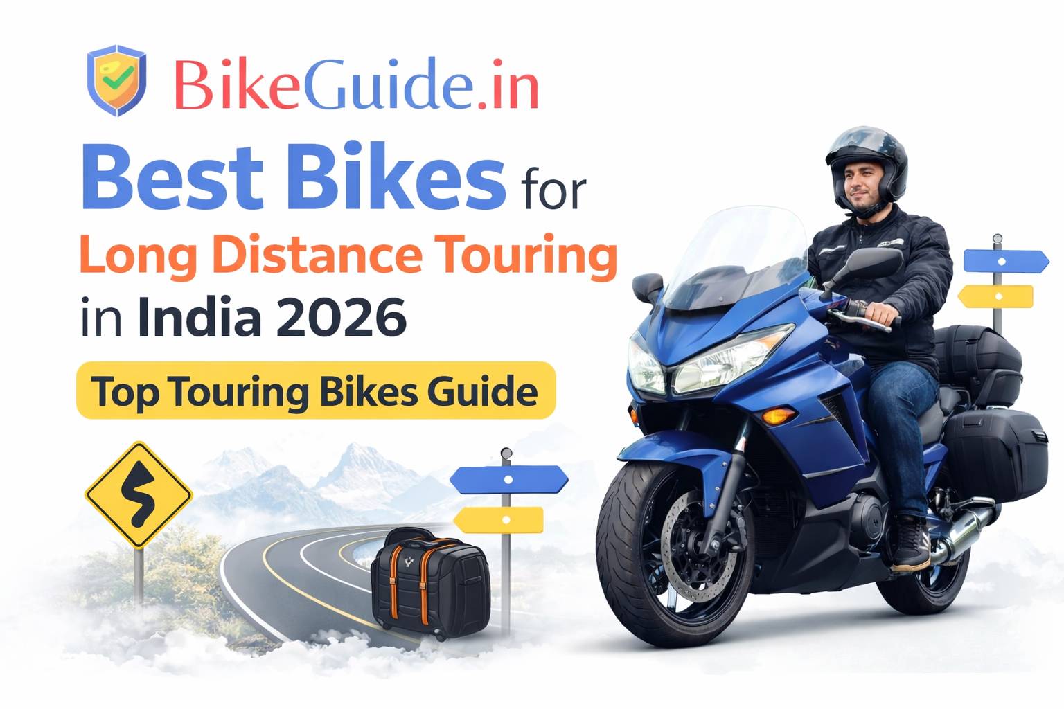 Best Bikes for Long Distance Touring in India 2026 – Top Touring Bikes Guide Best Bikes for Long Distance Touring in India 2026 – Top Touring Bikes Guide