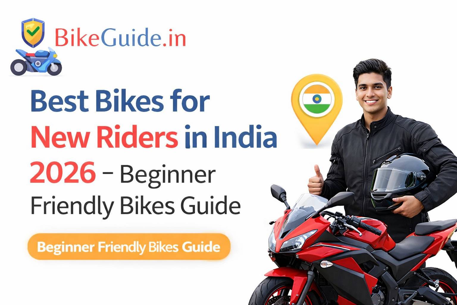 Best Bikes for New Riders in India 2026 – Beginner Friendly Bikes Guide Best Bikes for New Riders in India 2026 – Beginner Friendly Bikes Guide