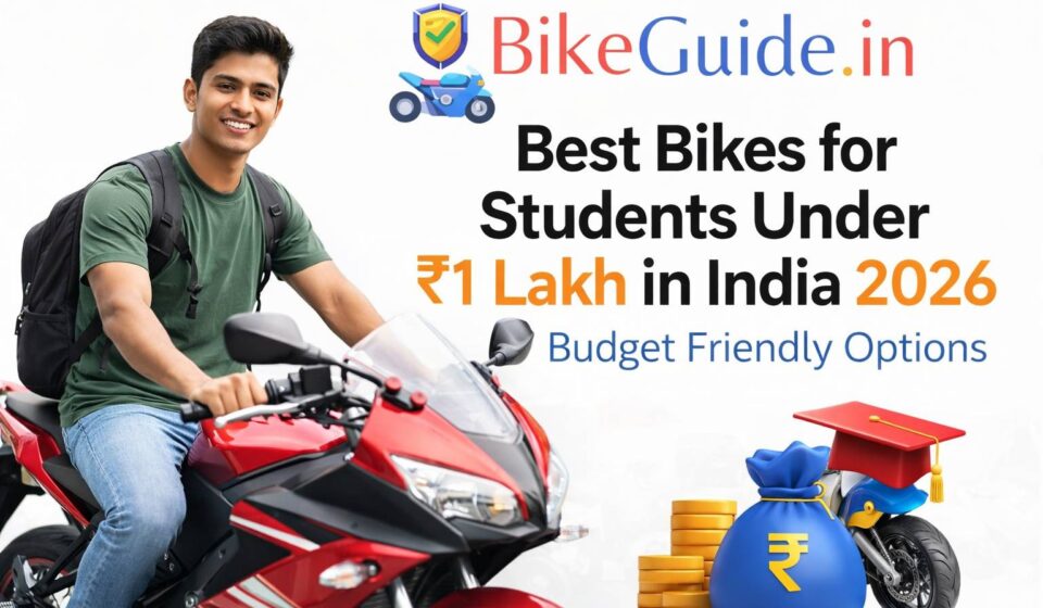 Best Bikes for Students Under ₹1 Lakh in India 2026 – Budget Friendly Options
